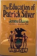 The Education of Patrick Silver