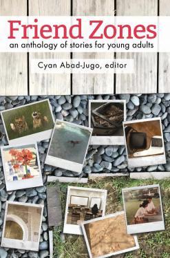 Friend Zones: An Anthology of Stories for Young Adults