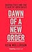 Dawn of a New Order: Geopol...