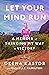 Let Your Mind Run: A Memoir...