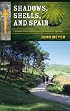 Shadows, Shells, and Spain by John   Meyer