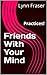 Friends With Your Mind: Pra...