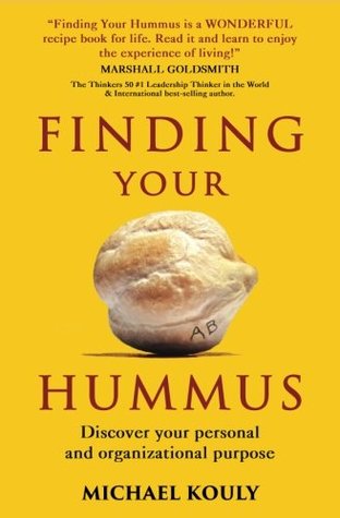 Finding Your Hummus: Discover your personal and organizational purpose (Paperback)