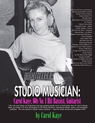 Studio Musician: Carol Kaye, 60s No. 1 Hit Bassist, Guitarist