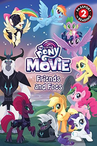 My Little Pony: The Movie: Friends and Foes: Level 2 (Passport to Reading Level 2)