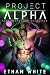 Project Alpha: Part Three: The Recruiter