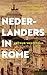 Nederlanders in Rome by Arthur Weststeijn