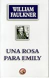Una rosa para Emily by William Faulkner