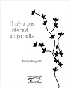 Il n'y a pas internet au paradis by Gaëlle Pingault