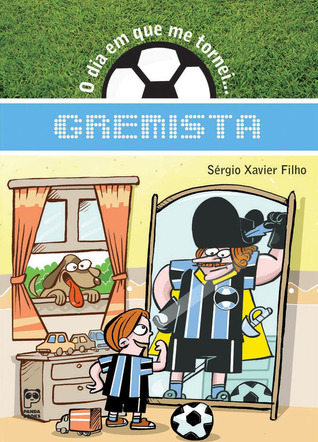 O Dia em que me Tornei Gremista (Paperback)