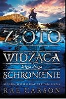Złotowidząca. Schronienie (The Gold Seer Trilogy, #2)
