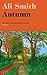 Autumn by Ali Smith Autumn by Ali Smith