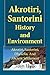 Akrotiri, Santorini History...