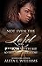 Not Even The Lord Was F**K'n With Me by Aleta L. Williams