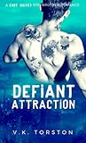Defiant Attraction by V.K. Torston Defiant Attraction by V.K. Torston