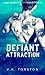 Defiant Attraction