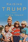 Raising Trump: Family Values from America's First Mother