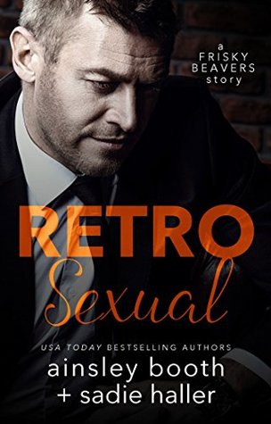 Retrosexual (Frisky Beavers #0.5; Quickies #1)