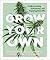 Grow Your Own: Understanding, Cultivating, and Enjoying Marijuana