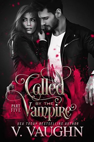 Called by the Vampire - Part 5 (Kindle Edition)