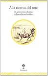 Alla ricerca del toro: Un antico testo illustrato della tradizione buddista