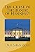 The Curse of The House of H...