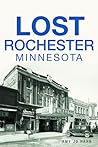Lost Rochester, Minnesota