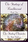 The Starling Chronicles - The Starlings of Ramblewood The Starling Chronicles - The Starlings of Ramblewood