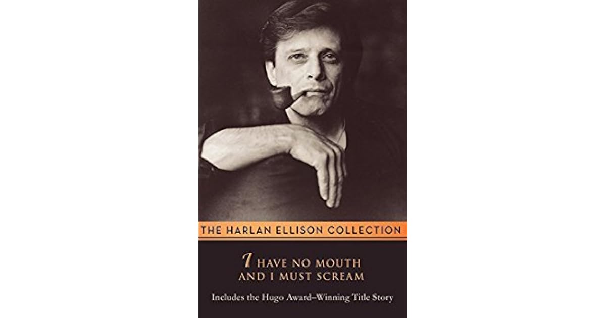 I Have No Mouth and I Must Scream by Harlan Ellison