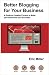 Better Blogging for Your Bu...