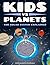 Kids vs Planets: The Solar System Explained (Kids vs Life, #5)