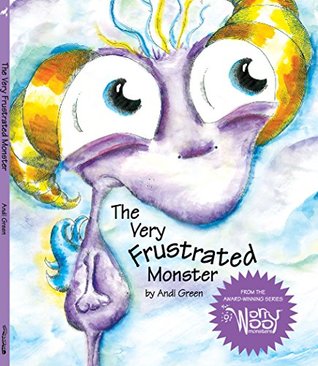 The Very Frustrated Monster: A Book About Frustration (The WorryWoos)