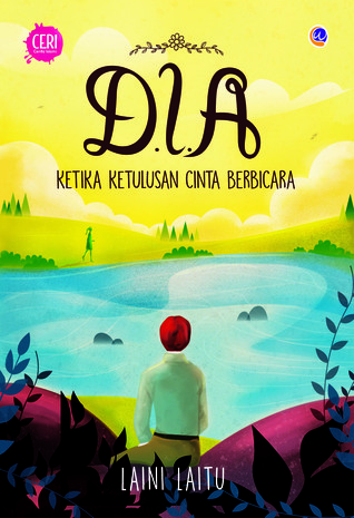 D.I.A : Ketika Ketulusan Cinta Berbicara (Paperback)