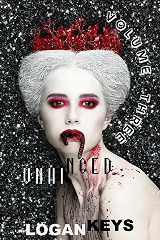 Unhinged Scary Stories Volume Three: Horror Anthology (Kindle Edition)