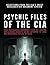 Psychic Files of the CIA: S...