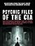 Psychic Files of the CIA by Preservation Press