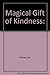 Magical Gift of Kindness: