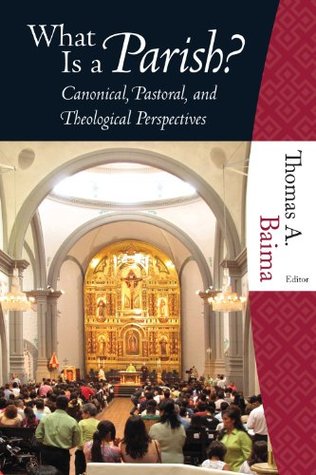 What is a Parish?: Canonical, Pastoral, and Theological Perspectives (Paperback)