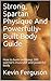 Strong, Spartan Physique And Powerfully-Built Body Guide by Kevin Ferguson