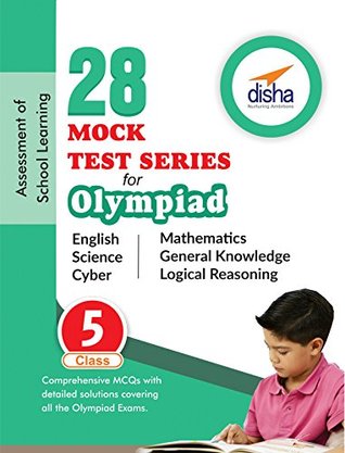 28 Mock Test Series for Olympiads Class 5 Science, Mathematics, English, Logical Reasoning, GK & Cyber (Paperback)