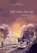 Một nửa ấm áp - Tập 2