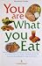 You Are What You Eat by Tanushree Podder You Are What You Eat by Tanushree Podder
