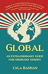 Global: An extraordinary guide for ordinary heroes