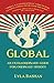 Global: An extraordinary guide for ordinary heroes