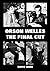 Orson Welles: The Final Cut