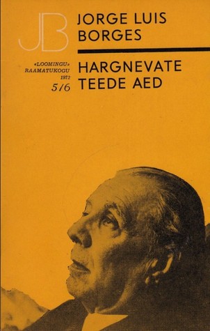 Hargnevate teede aed (Loomingu Raamatukogu, #5-6/1972)