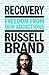 Recovery: Freedom From Our Addictions
