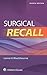 Surgical Recall