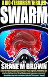 Swarm by Shane M. Brown