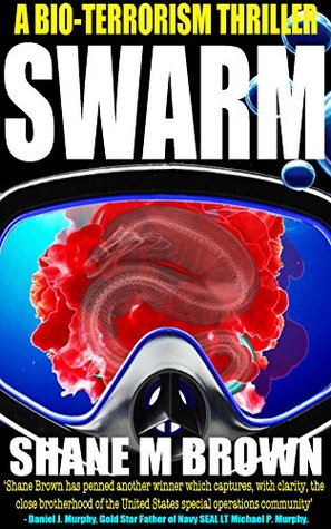 Swarm: A Bio-Terrorism Thriller (F.A.S.T. Series, #3)